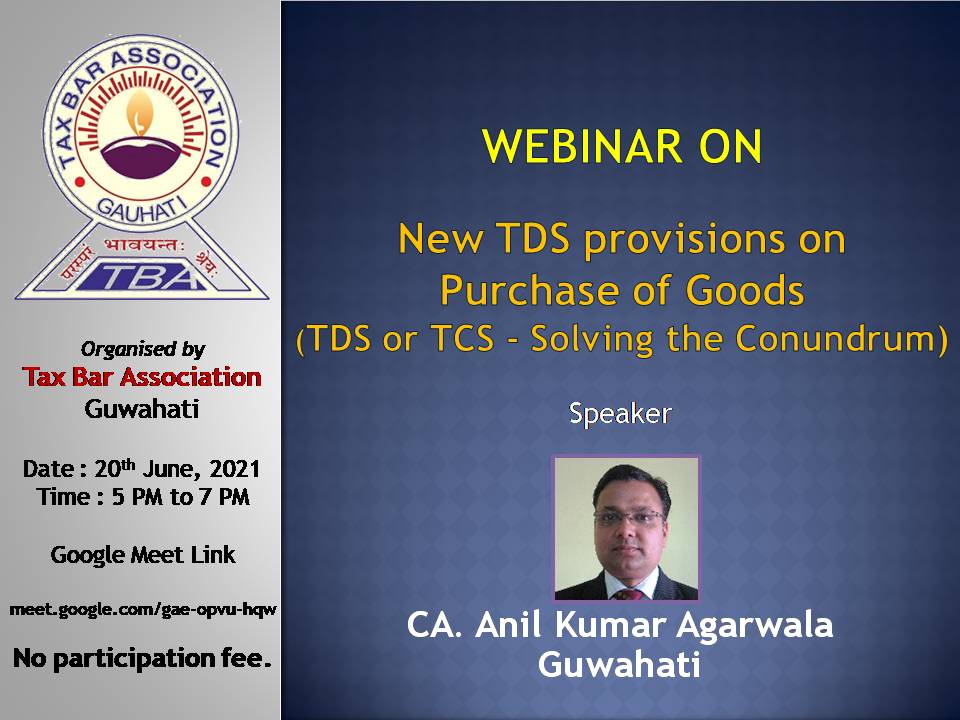 Webinar on New TDS Provisions on Purchase of Goods by CA. Anil Kumar Agarwala