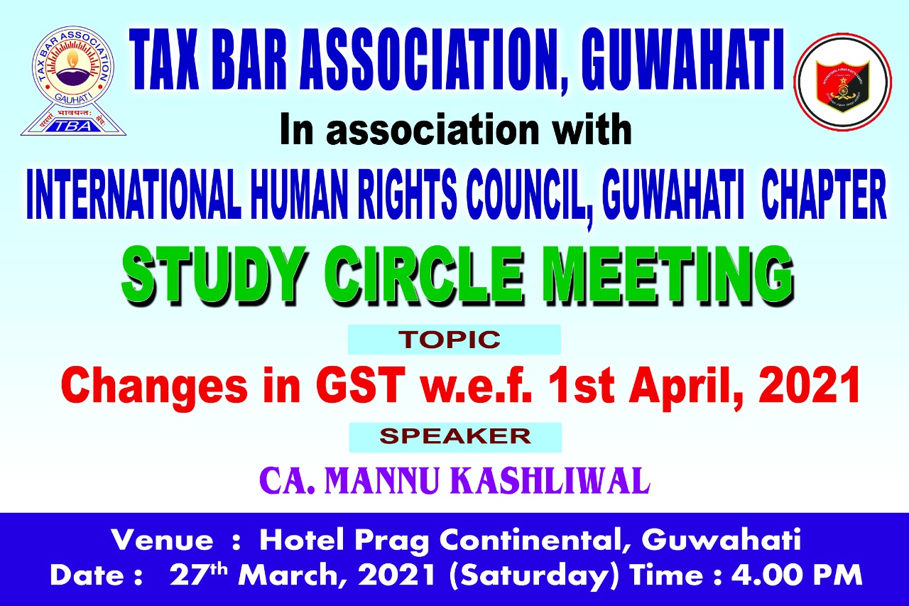 Study Circle Meeting on Changes in GST w.e.f. 1st April, 2021